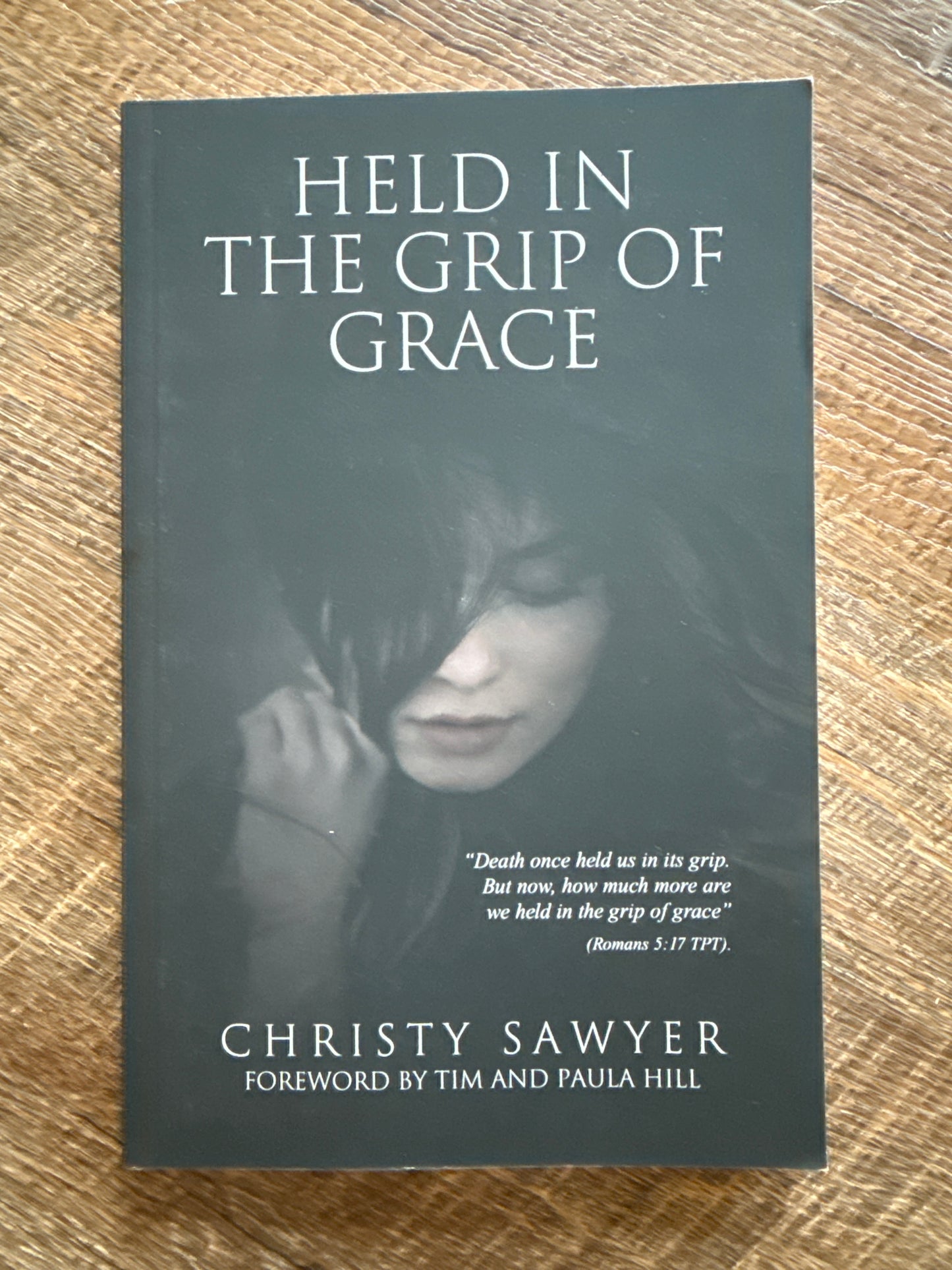 Held in the grip of grace