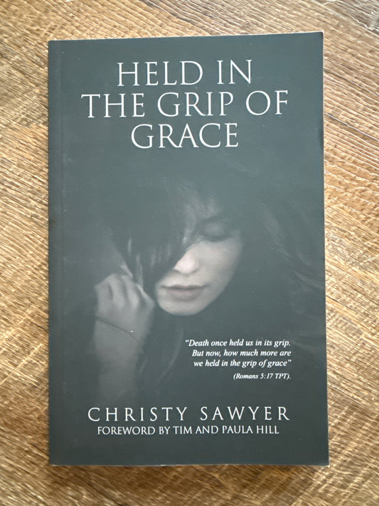 Held in the grip of grace